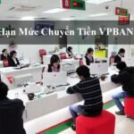 Hạn mức chuyền tiền VPBANK